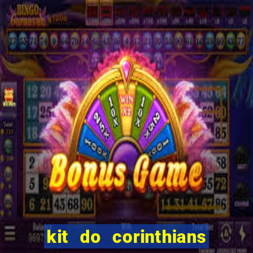 kit do corinthians dls 22